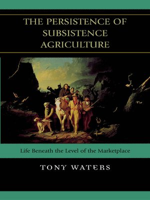 cover image of The Persistence of Subsistence Agriculture
